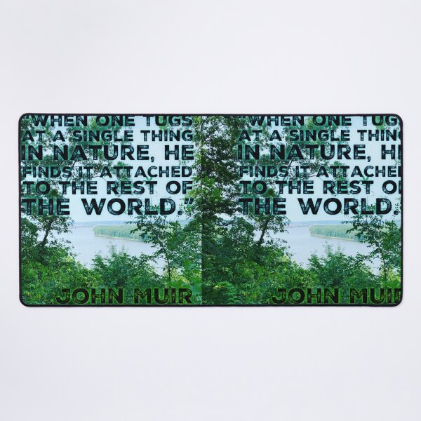 Item preview, When one tugs at a single thing in Nature- John Muir designed and sold by homesteadswag.