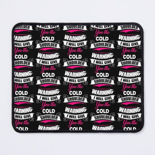 Item preview, Warning: I will give you the cold shoulder --unfriendly designed and sold by glitchman2.