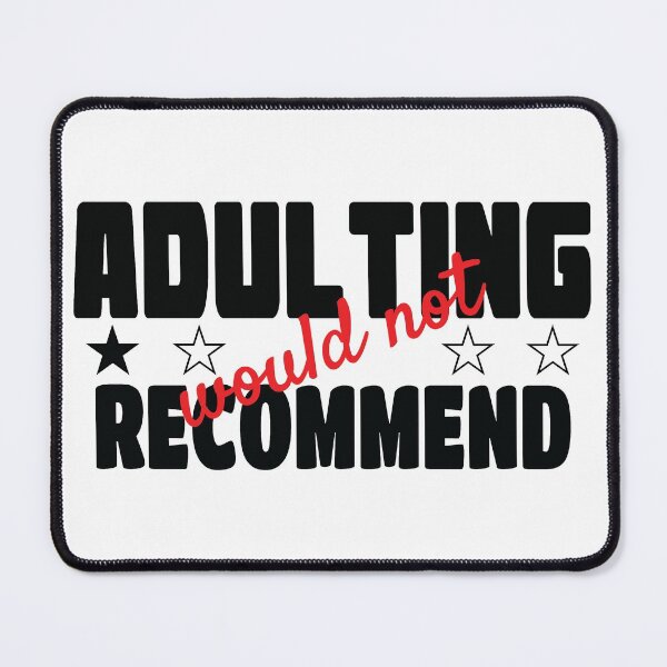 Item preview, Adulting Would Not Recommend designed and sold by Chamika69.