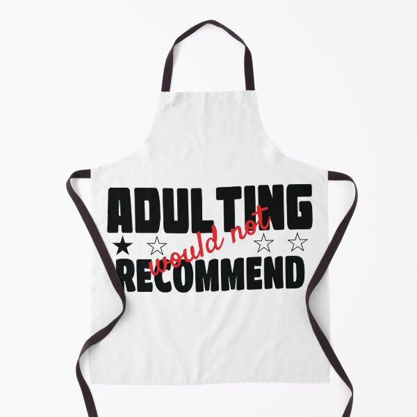 Item preview, Adulting Would Not Recommend designed and sold by Chamika69.