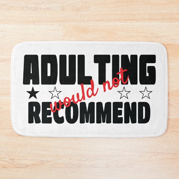 Item preview, Adulting Would Not Recommend designed and sold by Chamika69.