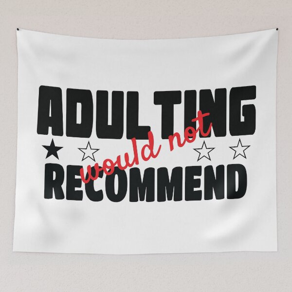 Item preview, Adulting Would Not Recommend designed and sold by Chamika69.