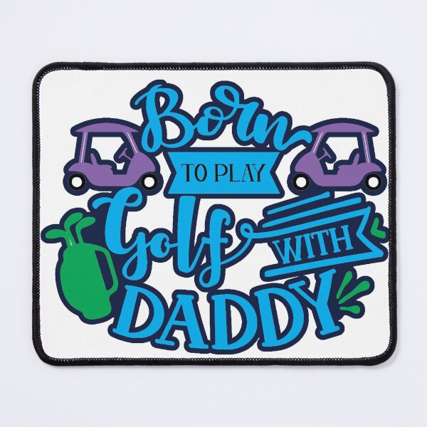 Item preview,   Born To Play Golf With Daddy designed and sold by RomeoSketches.