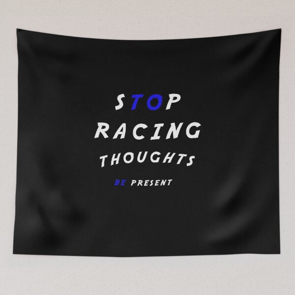 Item preview, stop racing thoughts be present motivational words designed and sold by twobillion.