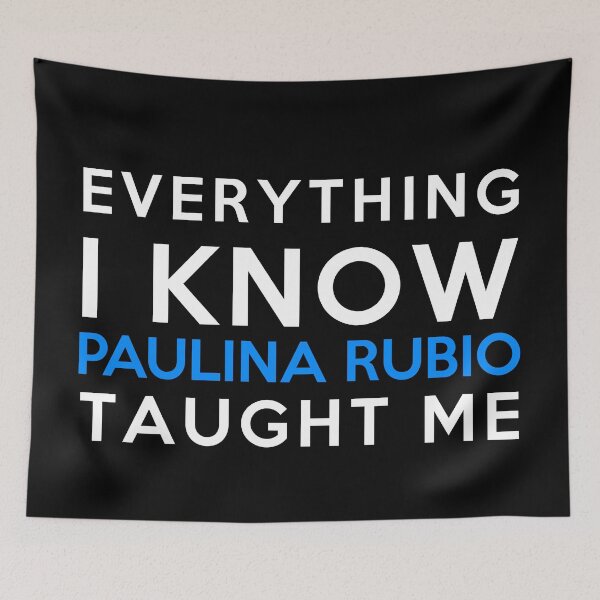 Item preview, Everything I know - Paulina Rubio designed and sold by 2Girls1Shirt.