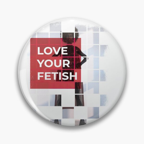 Item preview, Love your fetish designed and sold by MFindt.