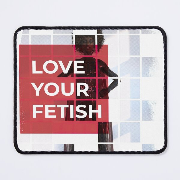 Item preview, Love your fetish designed and sold by MFindt.