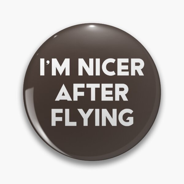 Item preview, I'm Nicer After Flying #4 designed and sold by SalahBlt.