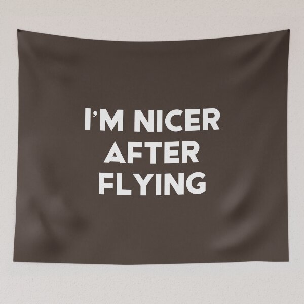 Item preview, I'm Nicer After Flying #4 designed and sold by SalahBlt.