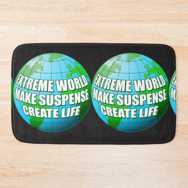 Item preview, Extreme World Make Suspense Create Life designed and sold by RykerTilloe.