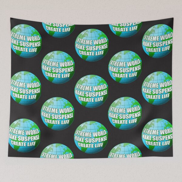 Item preview, Extreme World Make Suspense Create Life designed and sold by RykerTilloe.