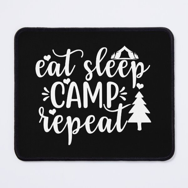 Item preview, Eat Sleep Camp Repeat designed and sold by FASHIONGALLERIA.