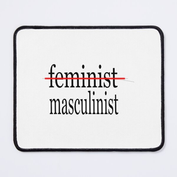 Item preview, feminist no , masculinist ofc designed and sold by RykerTilloe.