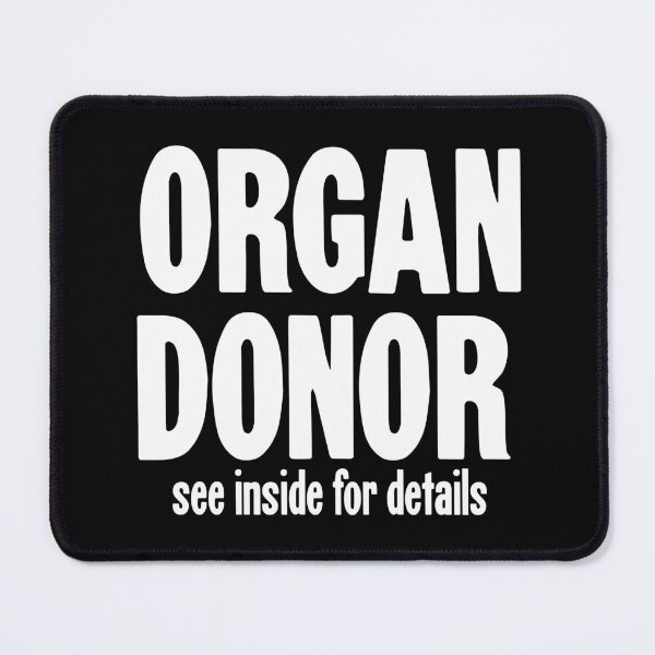 Item preview, Organ Donor. See Inside For Details. designed and sold by Good-Looking Corpse.
