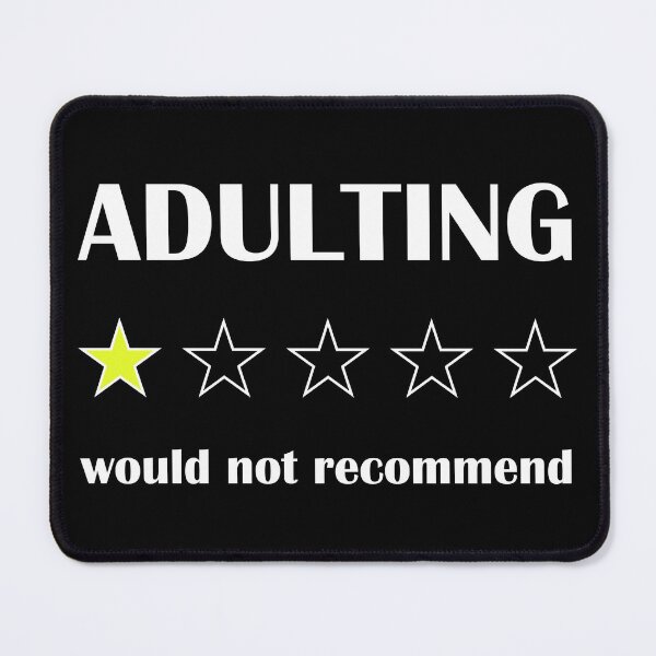 Item preview, Adulting  would not recommend designed and sold by Achily.