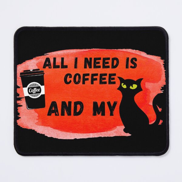 Item preview, All I Need Is Coffee - Coffee Is All That I Need And My Cat designed and sold by Jecilii.