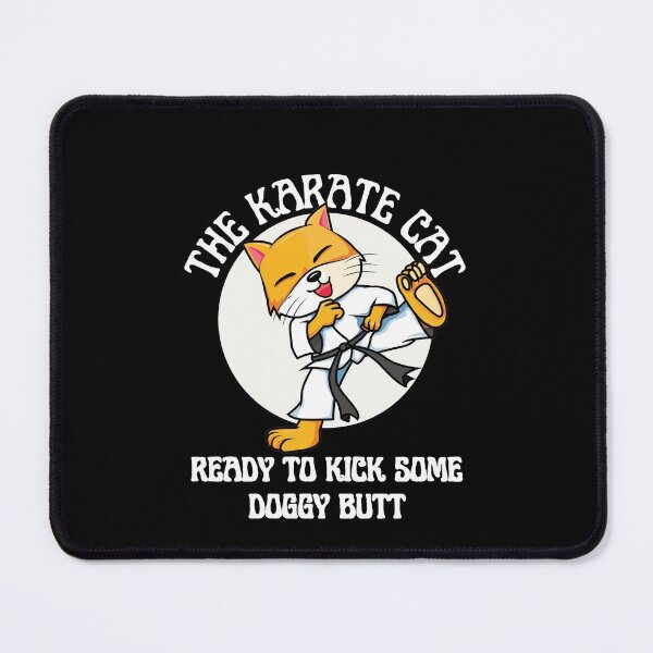 Item preview, The Karate Cat Ready To Kick Some Doggy Butt designed and sold by RGRamsey.