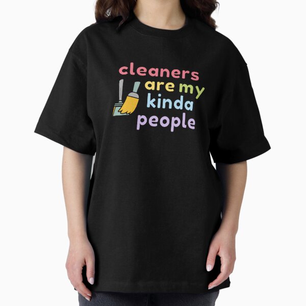 Item preview, Cleaners Are My Kinda People Novelty Housekeeping Fun designed and sold by SavvyCleaner.