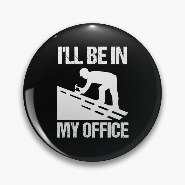 Item preview, I'll Be in My Office Funny Roofer Saying Gift Idea - Humor for Roofers / Birthday Gifts designed and sold by Chamssou.
