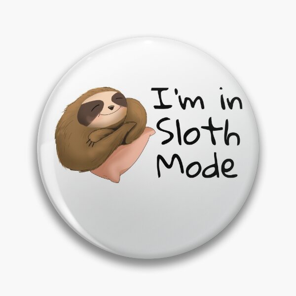 Item preview, I'm in Sloth Mode designed and sold by RiadMannan.