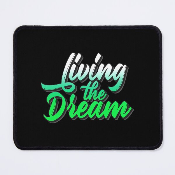 Item preview, Living The Dream designed and sold by JulianoZn97.