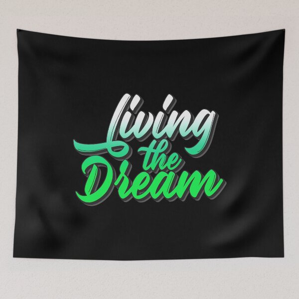 Item preview, Living The Dream  designed and sold by JulianoZn97.