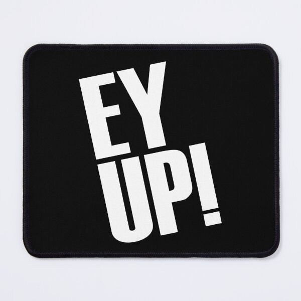 Item preview, Yorkshire Greeting Ey Up - Funny Yorkshire Sayings designed and sold by MaseFaceMerch.
