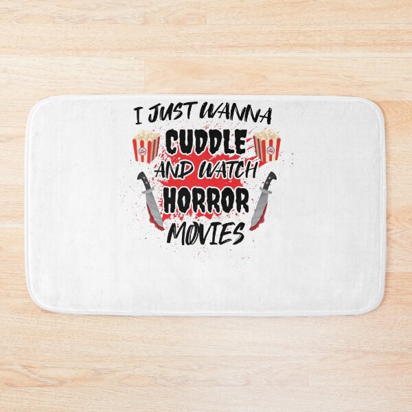 Item preview,  Funny Watch Horror Movies Halloween - I Just Want To Cuddle And Watch Horror Movies - Popcorn Want To Cuddle And Watch Horror  designed and sold by Run to Creations.