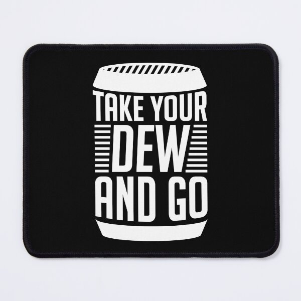 Item preview, Take Your Dew And Go (White) designed and sold by FilipeFerreira.