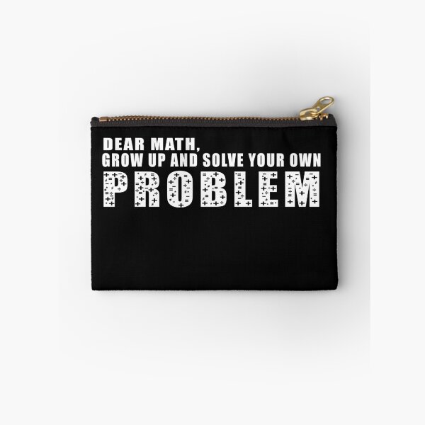Item preview, Dear math grow up and solve your own problem designed and sold by DopeDesign111.