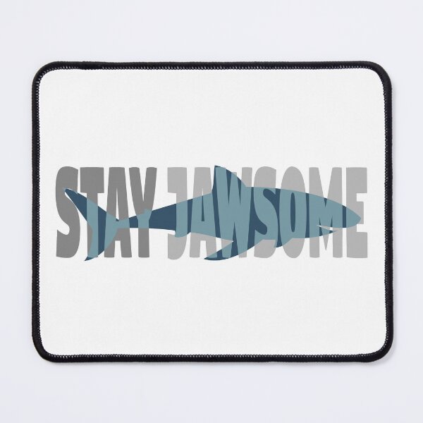 Item preview, Stay Jawsome Shark designed and sold by MadRiddleDesign.