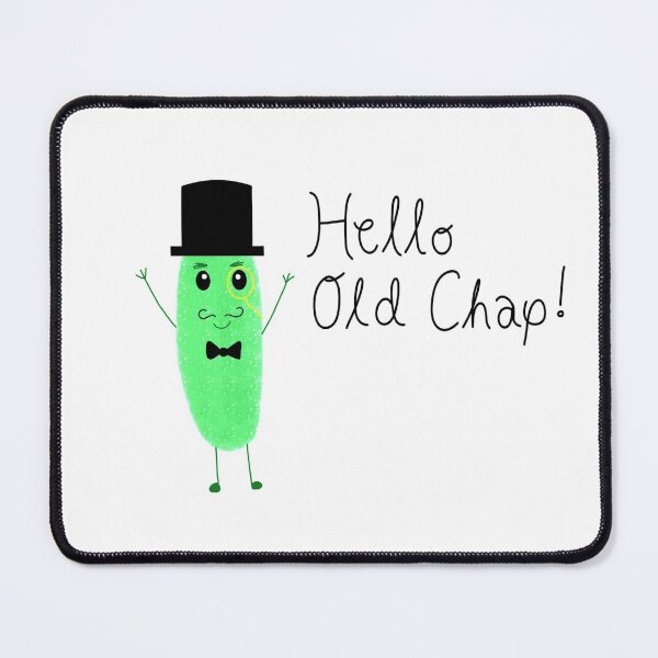 Item preview, Hello Old Chap Posh Pickle designed and sold by DeliliahDoodles.