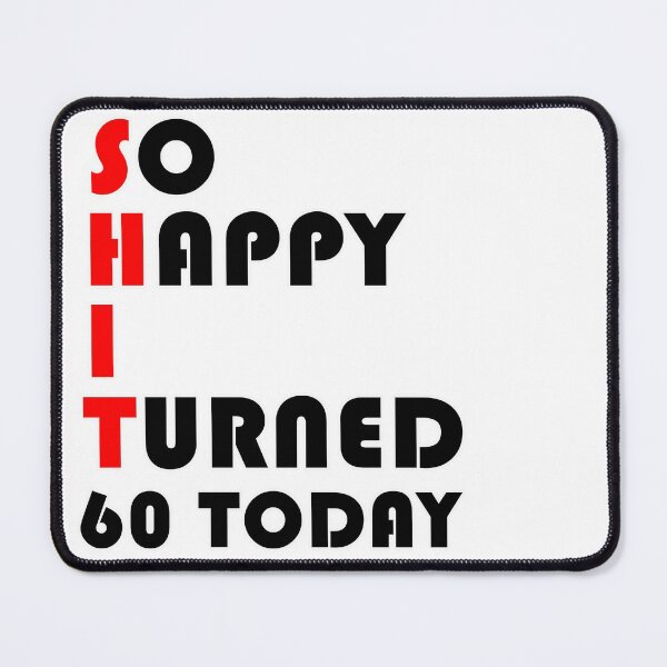 Item preview,  So Happy I turned 60 Today designed and sold by RomeoSketches.