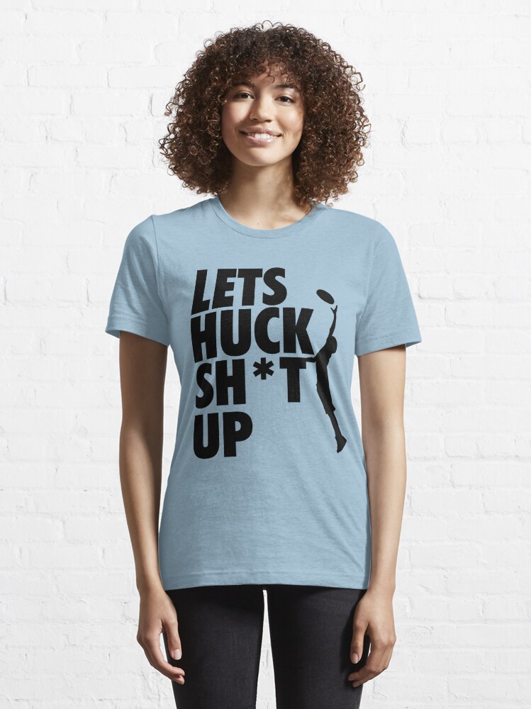 huck it chuck it football shirt