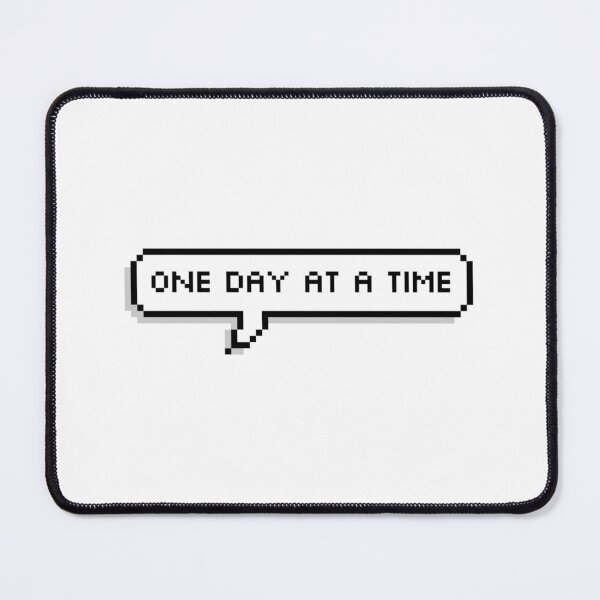 Item preview, "one day at a time" pixelated speech bubble designed and sold by sonia10.