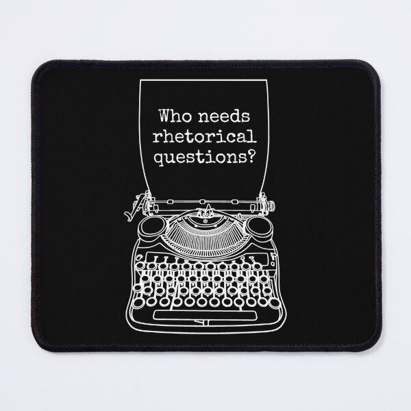 Item preview, Funny Writer Author Novelist Who Needs Rhetorical Questions designed and sold by GrandeDuc.
