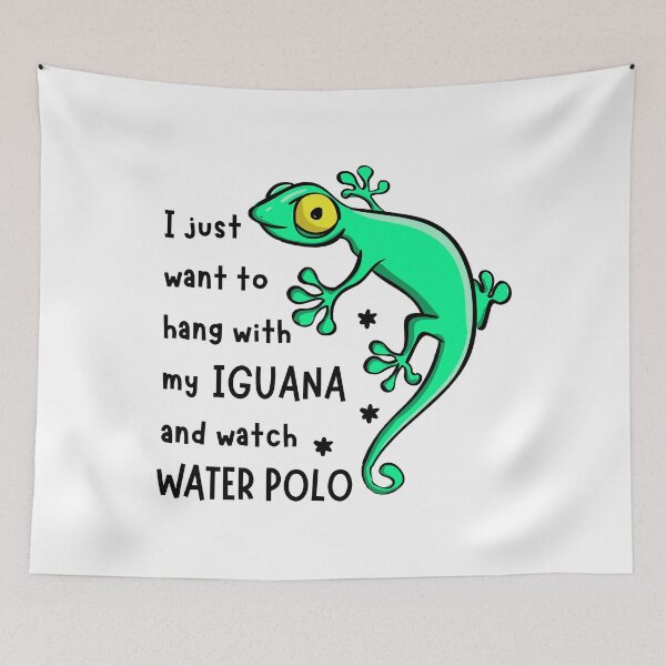 Item preview, I just want to hang with my iguana and watch water polo designed and sold by TheGreenGoat.