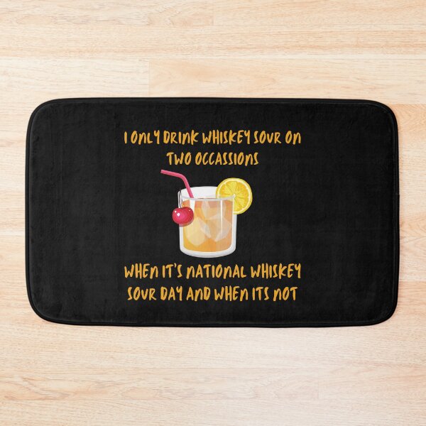 Item preview, Whiskey Sour Funny for National Whiskey Sour Day August 25th or any day! designed and sold by Click-Like.