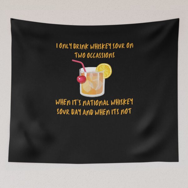 Item preview, Whiskey Sour Funny for National Whiskey Sour Day August 25th or any day! designed and sold by Click-Like.