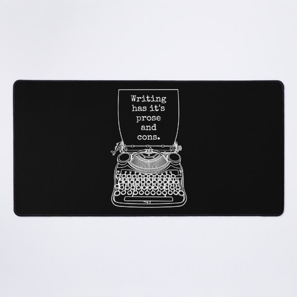 Item preview, Funny Writer Author Novelist Writing Has It's Prose And Cons designed and sold by GrandeDuc.