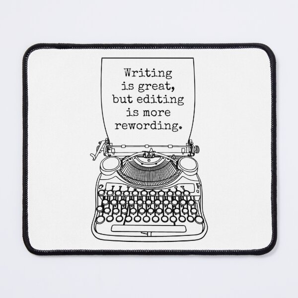 Item preview, Funny Writer Author Novelist Writing Editing Rewording designed and sold by GrandeDuc.