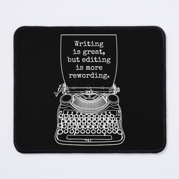 Item preview, Funny Writer Author Novelist Writing Editing Rewording designed and sold by GrandeDuc.