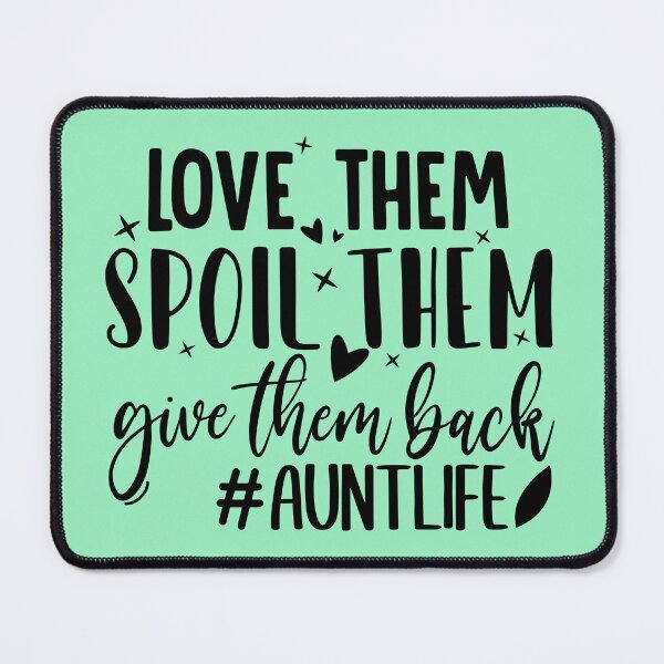 Item preview, Love Them Spoil Them Give Them Back Auntlife Aunt Vibes designed and sold by SweetbeStore.