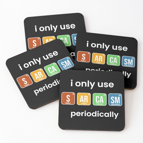 Item preview, i only use sarcasm periodically funny chemistry quote designed and sold by yusufdehbi.
