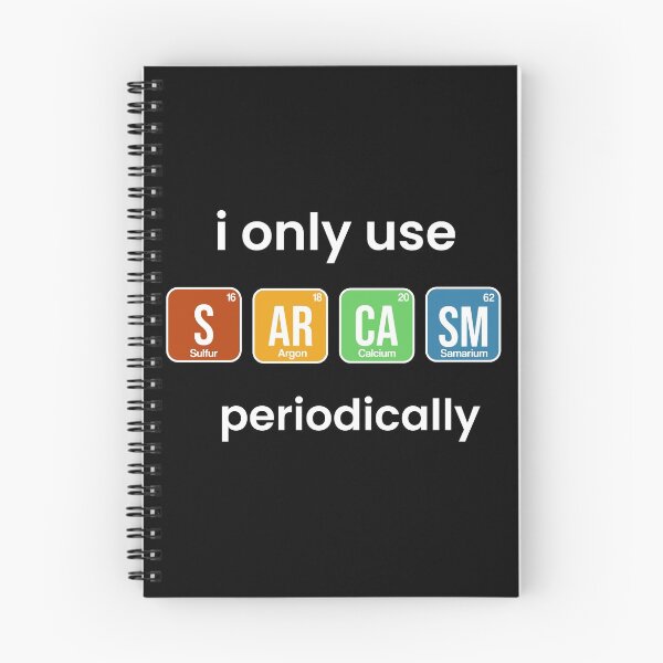 Item preview, i only use sarcasm periodically funny chemistry quote designed and sold by yusufdehbi.