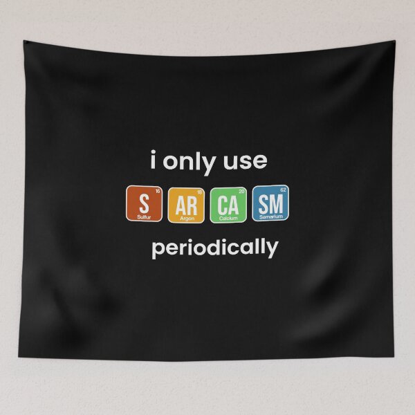 Item preview, i only use sarcasm periodically funny chemistry quote designed and sold by yusufdehbi.