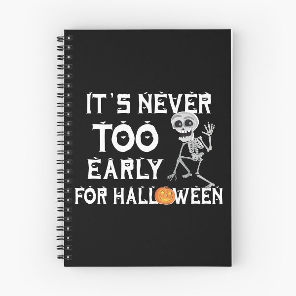 Item preview, It's Never Too Early For Halloween,Happy Halloween designed and sold by plussorn.