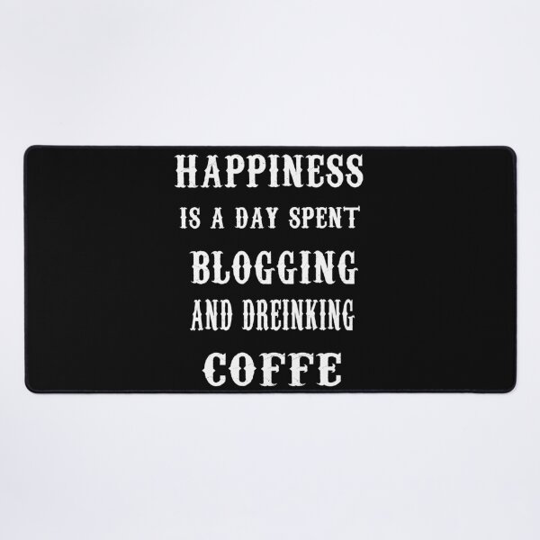 Item preview, happiness is a day spent blogging and drinking coffee  | Funny Blogger  | Funny Drinking Coffe | Blogging |  designed and sold by hadilino.