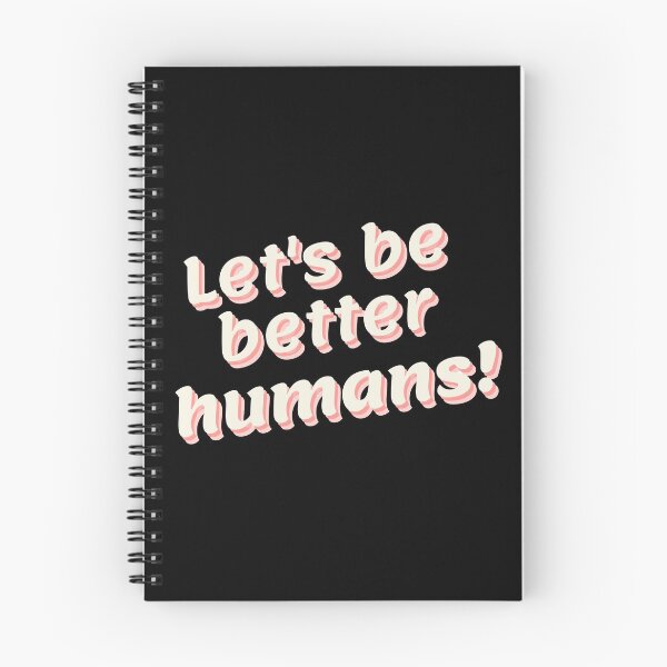 Item preview, Lets be better humans designed and sold by StephenMollie.