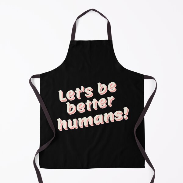 Item preview, Lets be better humans designed and sold by StephenMollie.